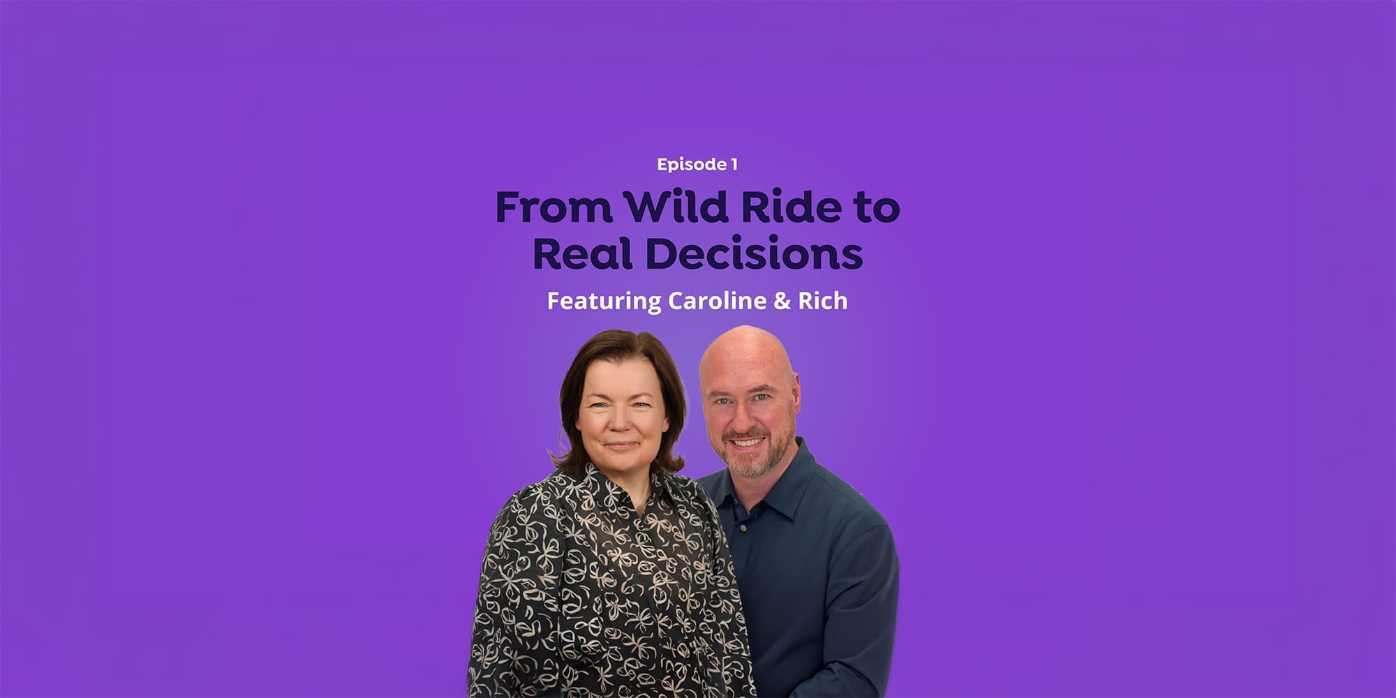 Purple Unedited – Episode 1: From Wild Ride To Real Decisions